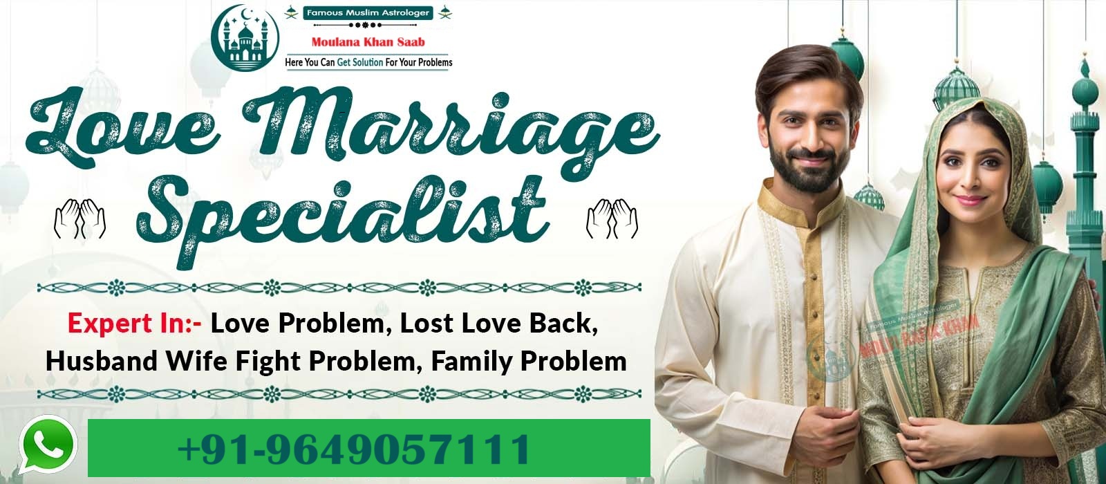 Moulana Khan Saab +91-9649057111